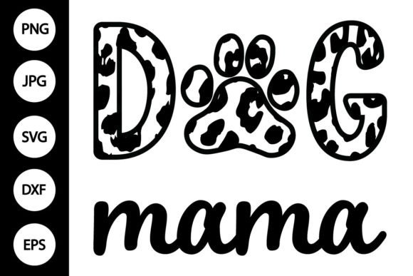 Dog Mama Leopard SVG: A Designer’s Take on This Paw Print Graphic